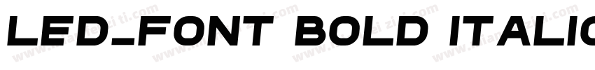 LED_FONT Bold Italic字体转换